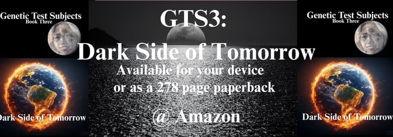 Genetic Test Subjects Book 3: Dark Side of Tomorrow