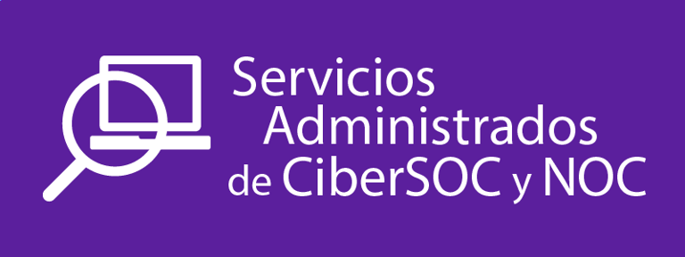 Servicios Administrados de CiberSOC y NOC