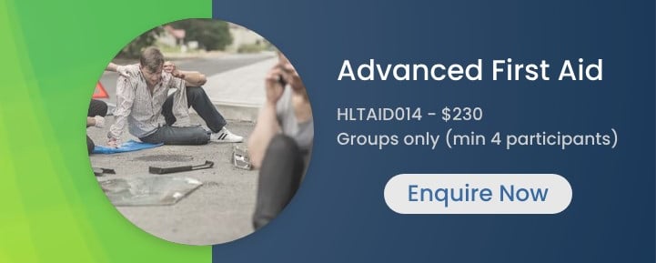 HLTAID014  ​Advanced First Aid