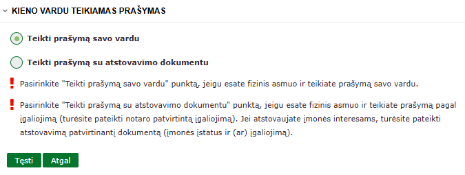 Teikti prašymą savo vardu arba su atstovavimo dokumentu