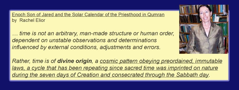 Quote from Enoch Son of Jared and the Solar Calendar of the Priesthood in Qumran by Rachel Elior