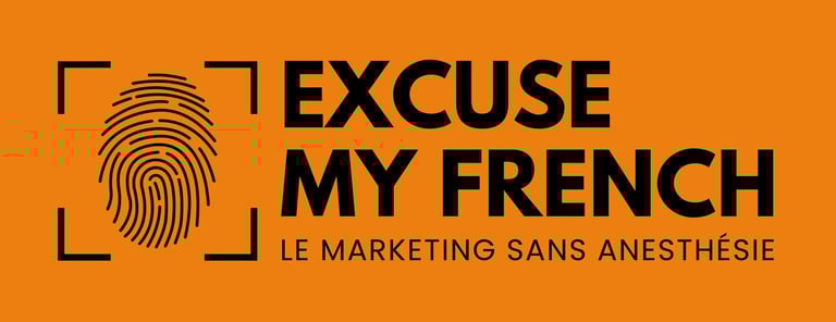 Excuse my french Logo, Le Marketing sans anesthésie
