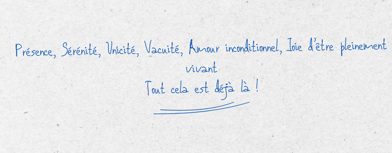 Koan tout est déjà là - arrêter de chercher à l'extérieur ce qui est à l'intérieur.