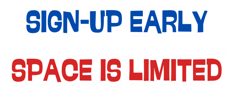 Sign-up early. Space is limited.