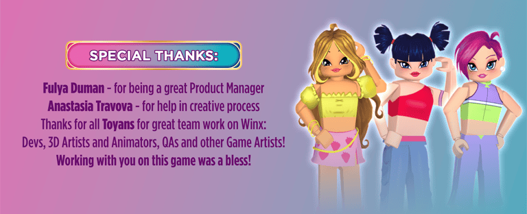 Special Thanks for Fulya Duman, Anastasia Travova and other Toyans
