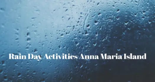 rainy-day-activities-anna-maria-island