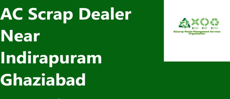 AC Scrap Dealer Near Indirapuram Ghaziabad