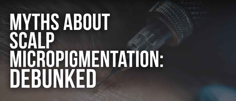 Text overlay debunking myths about scalp micropigmentation over a tattoo machine needle.