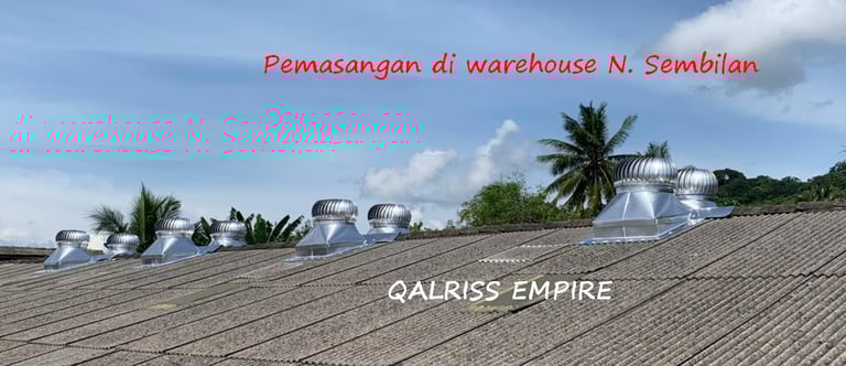Pemasangan Turbine Ventilator di warehouse di Negeri Sembilan