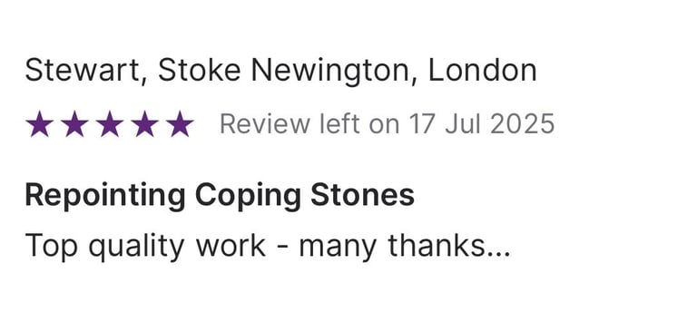 Five-star customer review for repointing coping stones in Stoke Newington, London.
