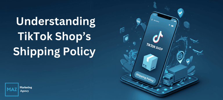understanding tiktok shop shipping policy