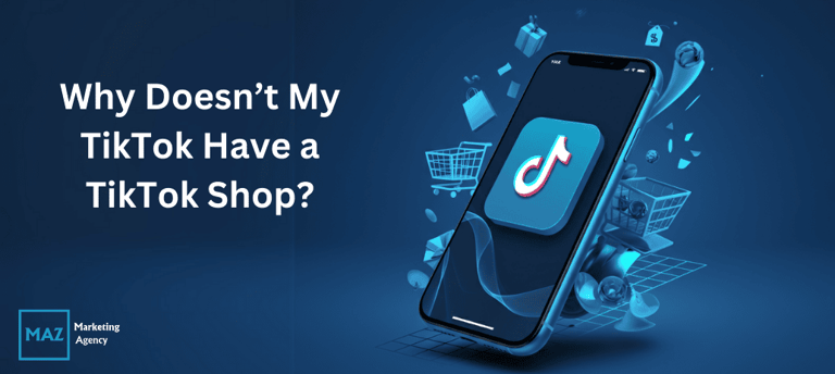 why doesnot my tiktok have a tiktok shop