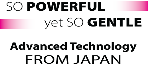 Text graphic stating 'SO POWERFUL yet SO GENTLE' featuring advanced technology from Japan.