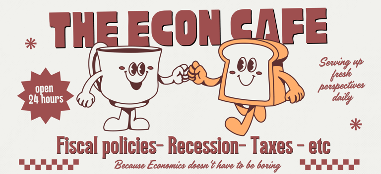 Econ Cafe cups, fiscal policies, taxes, recession, daily insights