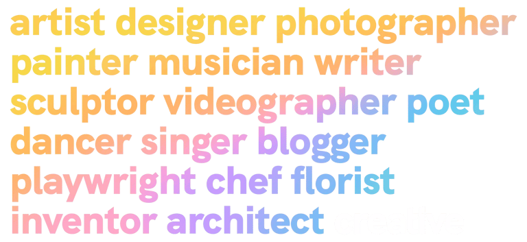A grouping of professional creatives: artists, designers, photographers, and more.