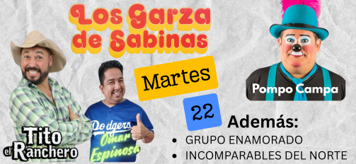 Los Garza de Sabinas Tito el Ranchero Pompo Campa en Sabinas Hidalgo Feria de la Fundación 2025