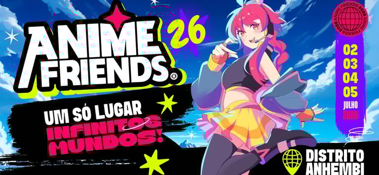 Anime Friends 2026 - Um só lugar, infinitos mundos!