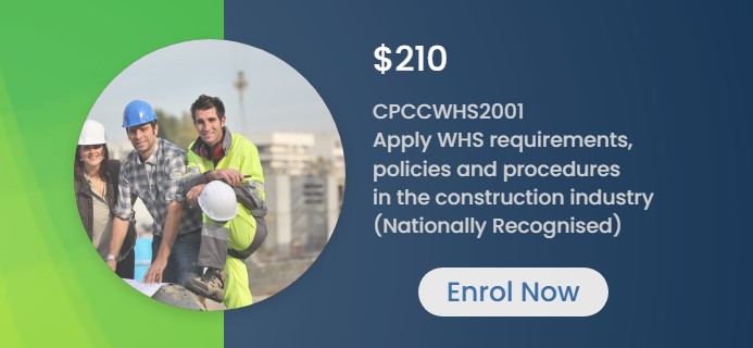  CPCCWHS2001 Apply WHS requirements, policies and procedures in the construction industry 