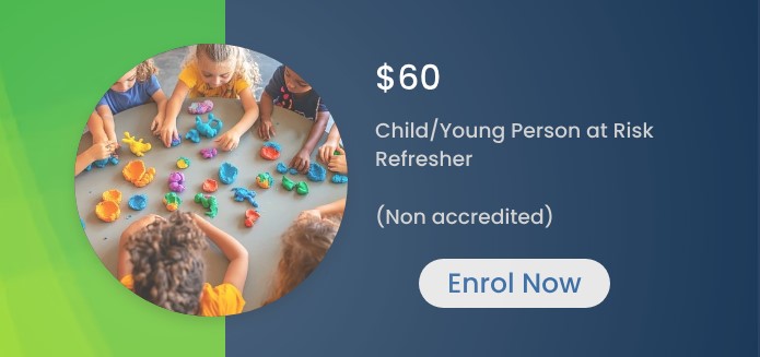 Non-accredited Child/ Young Person at Risk (Refresher)