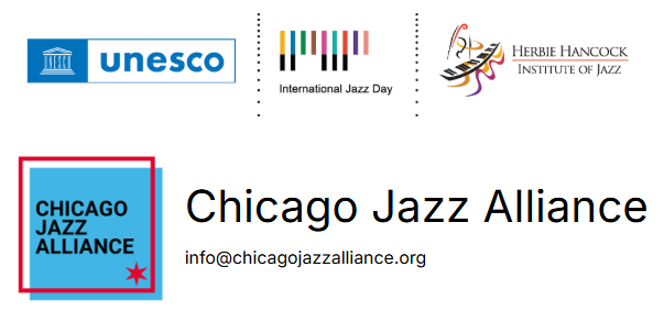 Unesco, International Jazz Day, Herbie Hanckock Institure of Jazz, and the Chicago Jazz Alliance