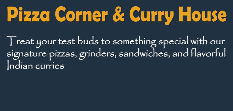 pizza corner and curry house , fresh pizza and Indian curry in Ludlow, MA