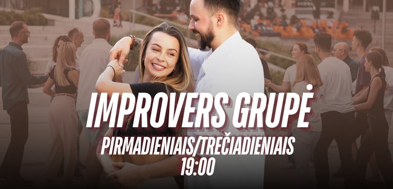 Improvers grupė pirmadieniais ir trečiadieniais nuo 19 val