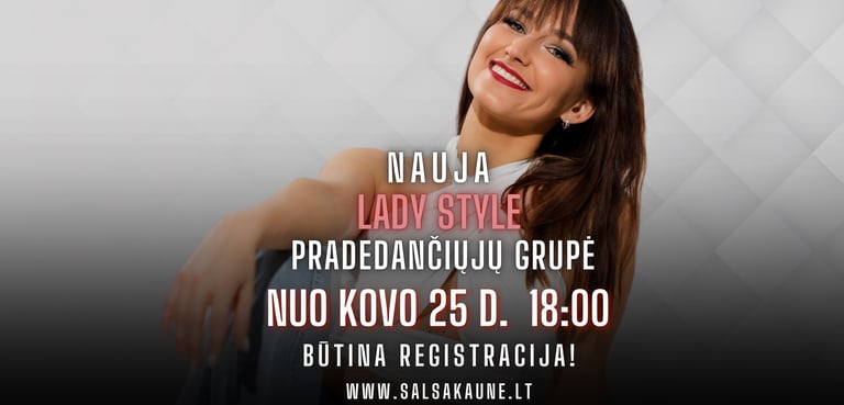Nauja Lady Style grupė merginoms nuo Kovo 25d