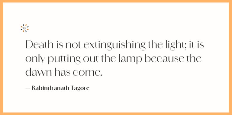 Spiritual quote — “Death is not extinguishing the light” by Rabindranath Tagore.