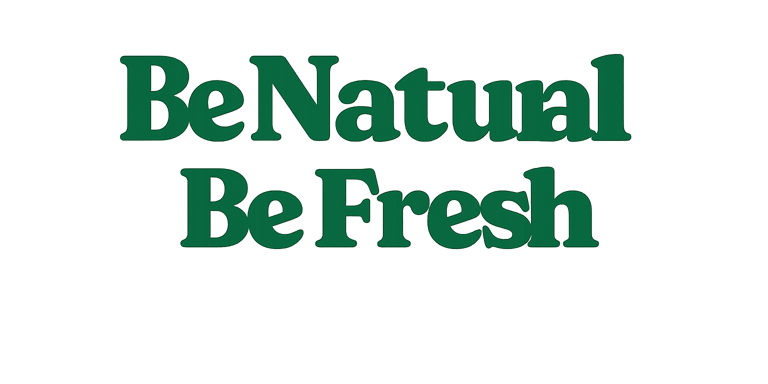 Be Natural, Be Fresh