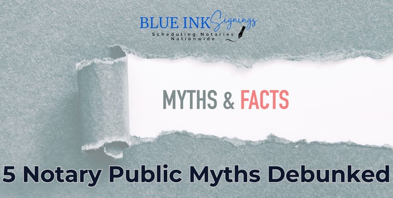 Blue Ink Signings blog post cover Myths & facts 5 notary public myths debunked