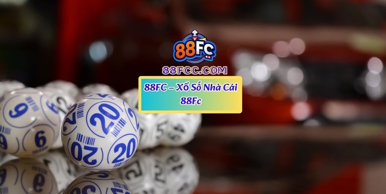 xổ số nhà cái 88fc