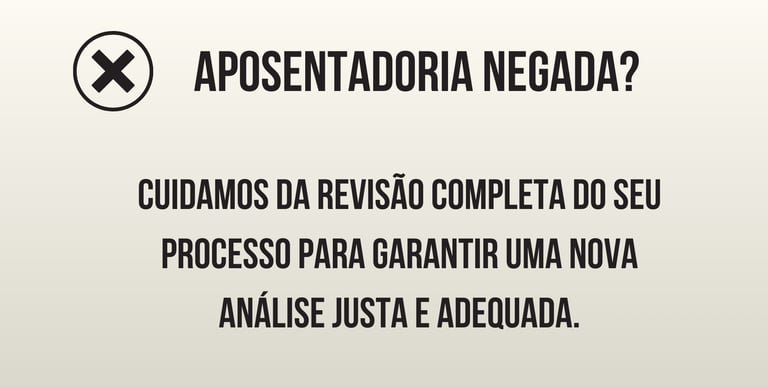 APOSENTADORIA NEGADA, ADVOGADO APOSENTADORIA, ADVOGADO QUE APOSENTA