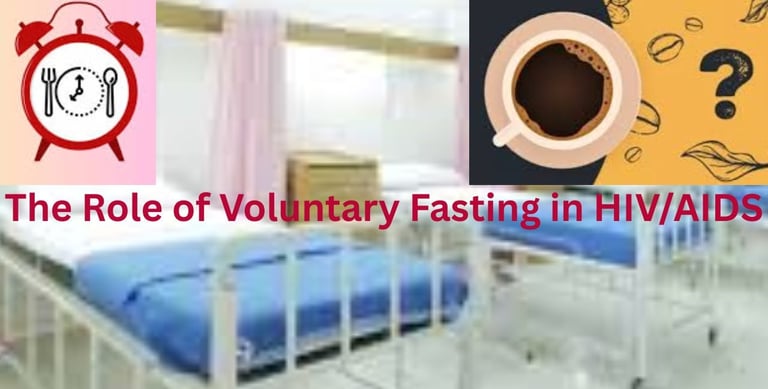 _The Role of Voluntary Fasting in HIVAIDS