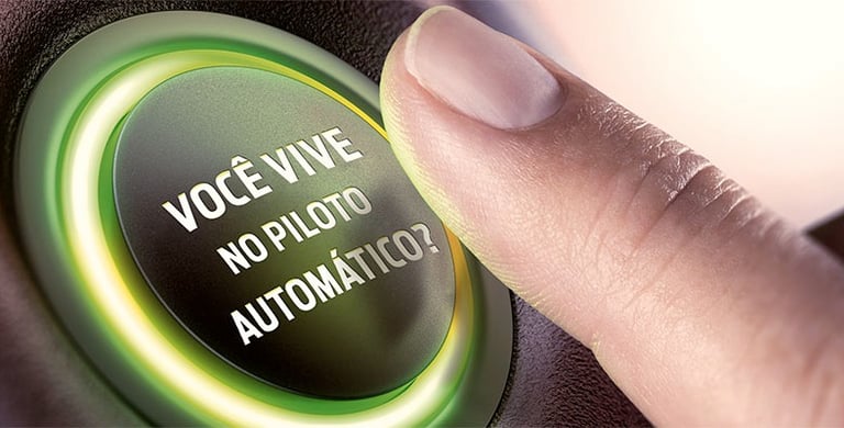 imagem de um texto com os dizeres você vive no piloto automático?