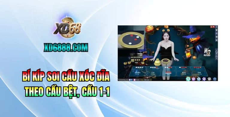 Kinh nghiệm soi cầu và mẹo chơi xóc đĩa chẵn lẻ tại xd68