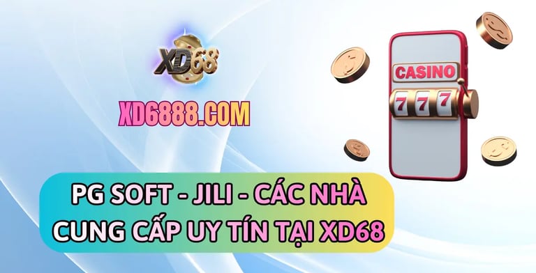 Các nhà cung cấp slot game xd68 uy tín PG Soft và JILI