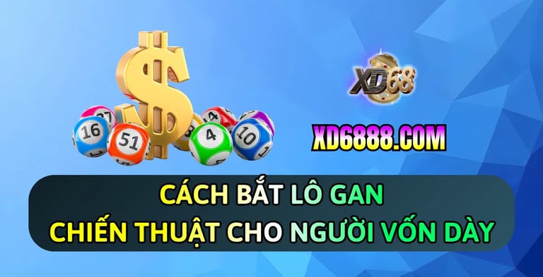 Kinh nghiệm soi cầu lô đề với cách bắt lô gan tại xd68