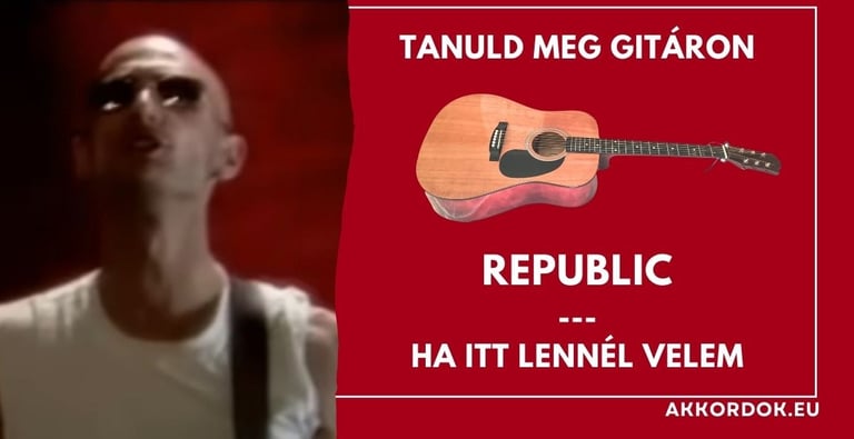 Ha itt lennél velem akkordok