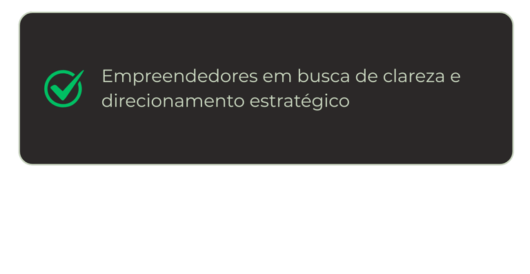 Empreendedores em busca de clareza e direcionamento estratégico