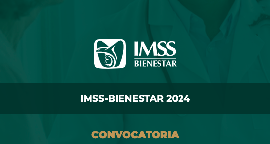 IMSS BIENESTAR CONVOCATORIA CONVOCATORIA IMSS BIENESTAR