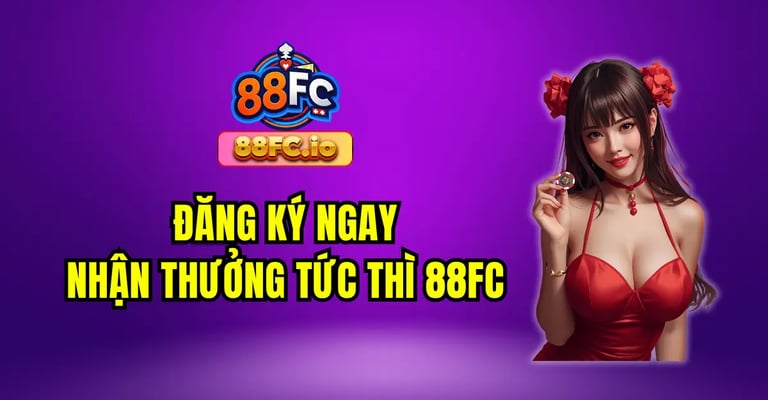 ưu đãi tân thủ 88FC