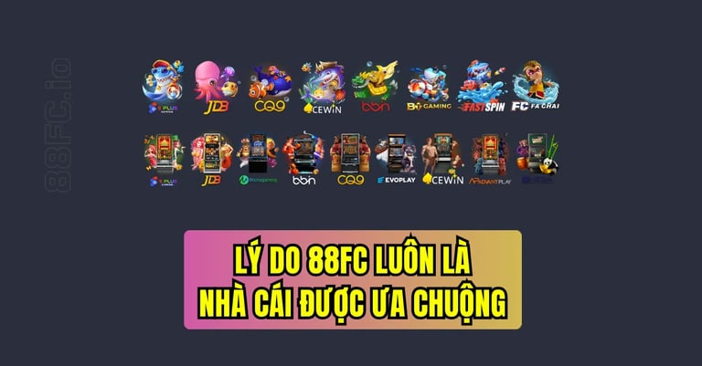 Nhà cái 88FC được đông đảo người chơi lựa chọn