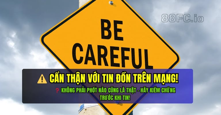 Cảnh báo người chơi về tin đồn không xác thực liên quan đến 88FC