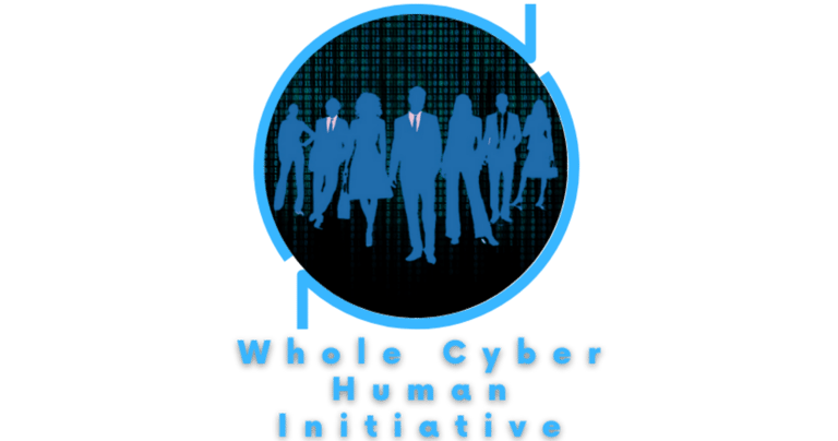 Whole Cyber Human Initiative