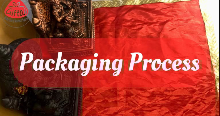 Our Packaging Process