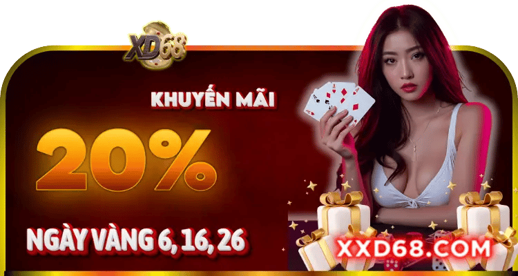 Khuyến mãi ngày vàng 6,16,26 XD68 – Tặng thưởng cực lớn