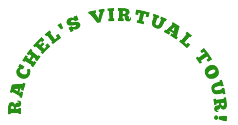 Rachel's Virtual Tour