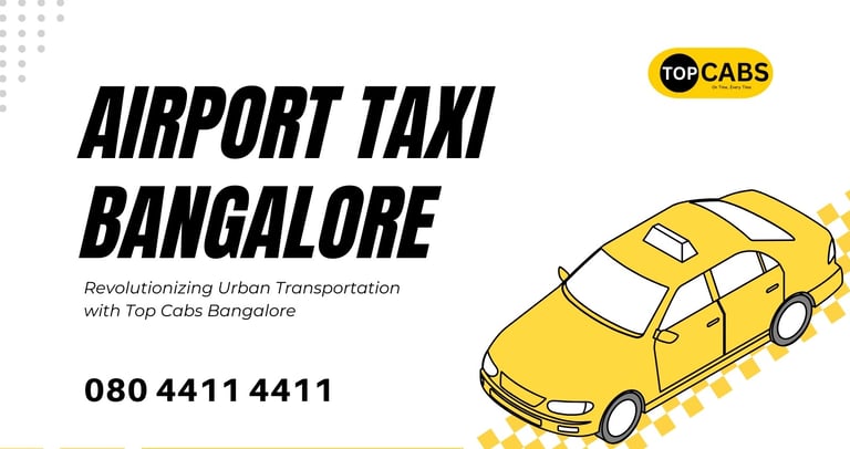 Airport Cabas Bangalore with 24/7 Service, Airport Taxi Bangalore