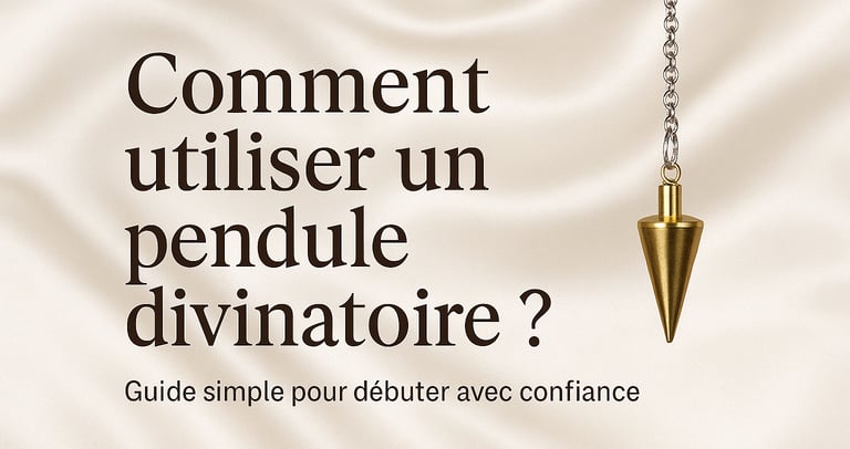 Comment utiliser un pendule divinatoire ? Guide simple pour débuter avec confiance