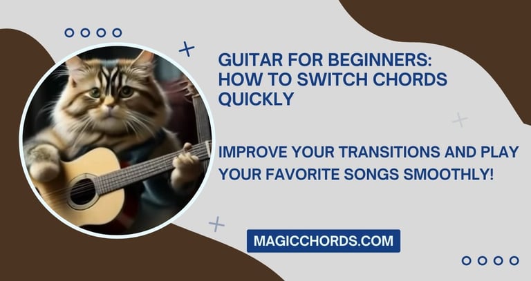 Guitar lesson for beginners: How to switch chords quickly